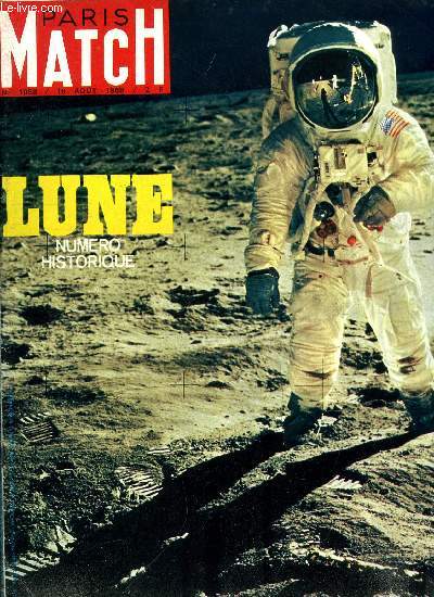 PARIS MATCH N 1058 - Lune, numro historique, Un nouveau franc pour la rentre, Nixon a repris ses dossiers, Haroun Tazieff : attention au prochain dluge volcanique, Jacques Baumel ausculte la route qui tue, El Cordobs invente la corrida ambulante