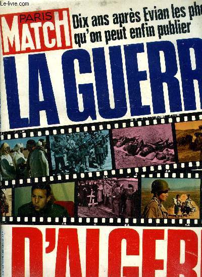 PARIS MATCH N 1197 - La guerre d'Algrie, Une rvolte ? Non, une guerre, Ils auraient voulu tre franais, Photos indites : les massacres de Stif, La terreur F.I.n., Les premiers paras en Algrie, Les martyrs d'un village du bled, Philippeville