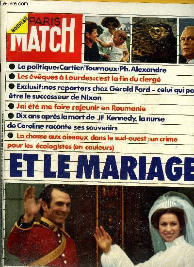 PARIS MATCH N 1281 - Le super mariage d'Anne d'Angleterre : cette famille royale qui offre au monde un roman d'amour a pisodes, Les secrets : le berger Messmer calme le troupeau agit de l'u.d.r. par Raymond Tournoux, Le Starfighter qui tue continue