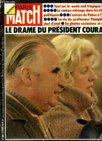 PARIS MATCH N 1301 - Pendant un an et demi Georges Pompidou a eu la force de cacher a sa femme sa lutte contre la maladie, inexorable sous les lambris de l'Elyse et l'objectif des photographes par Raymond Tournoux, Les derniers moments du prsident