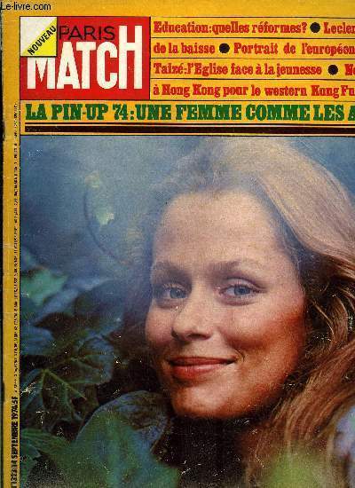 PARIS MATCH N 1323 - Lauren Hutton, le mannequin super star, qui est une femme comme les autres, Haby : la grande affaire, c'est la slection par Caviglioli, Edouard Leclerc, un homme simple qui, sans diplome, a russi a faire plusieurs milliards