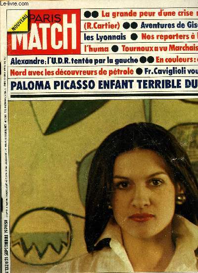 PARIS MATCH N 1324 - Paloma Picasso, Comme un orage, une crise analogue a celle de 1929 menace-t-elle le monde ? par R. Cartier, Giscard et les ministres se transportent a Lyon : nos reporters dans les coulisses, Les gaullistes tents