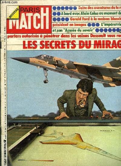 PARIS MATCH N 1357 - Les reporters de Paris Match autoriss a pntrer dans les usines secrtes ou sont construits les mirages par Jean Mzerette, Haby : contre vents et mares, vingt fois sur le mtier il remet sa rforme par Ph. Alexandre, Anne Aymone