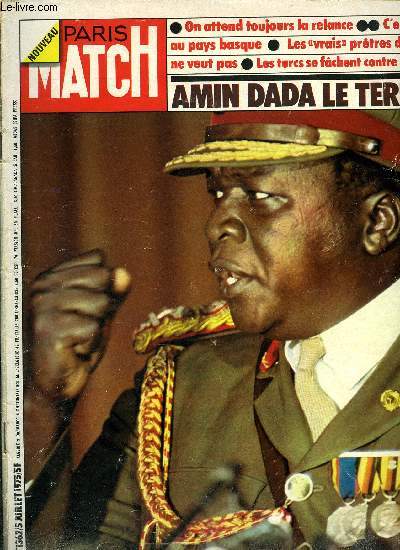 PARIS MATCH N 1362 - Maitre de l'Ouganda, Amin Dada, fait sensation en menaant l'Angleterre et l'otage qu'il dtient, C'est la guerre au pays basque entre policiers espagnols et terroristes par Alain Strang, Les policiers de Paris dfilent