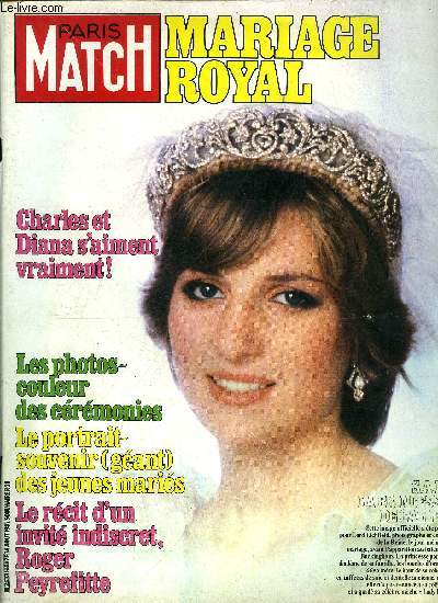 PARIS MATCH N 1681 - Les images historiques du grand jour, Oui les grands moments du mariage de Charles et Diana par nos envoys spciaux, Bani Sadr le traque s'est confi a Jean Michel Carradec'h, Mitterrand plutot bien vu : un reportage a l'tranger