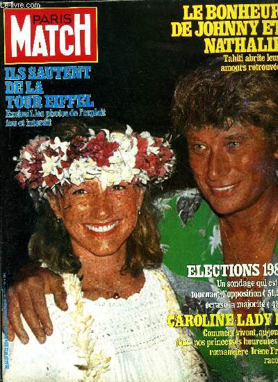 PARIS MATCH N 1823 - Johnny et Nathalie : a Tahiti, ils clbrent leurs deux premires annes de bonheur, Anthony Quinn : aujourd'hui, je vis mieux de ma peinture que du cinma, Fiona Gelin : je suis, malgr tout, plus sage que papa, Jehan Sadate