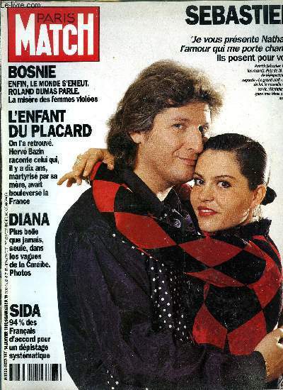 PARIS MATCH N 2277 - Patrick Sebastien, je vous prsente Nathalie, l'amour qui me porte chance, Estelle Hallyday : avec David pour elle toute seule aux Antilles, Au chevet de la Bosnie, avant de passer la main a Clinton, Bush termine a Paris sa tourne