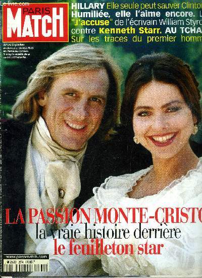 PARIS MATCH N 2574 - Pitanguy : s'il n'en reste qu'une, dans la tempte, Clinton se raccroche dsesprement a une ultime boue de secours : l'amour de sa femme, La passion selon Monte Cristo, Estella fait papillonner Chanel, Ici a march Abel, l'anctre