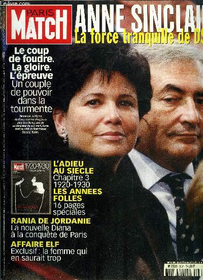 PARIS MATCH N 2634 - DSK - Anne Sinclair : pour le meilleur et pour le pire, dans la contre offensive de l'ancien ministre, la star de TF1 est sa force tranquille, Jean Paul II, jusqu'au bout de sa foi, Prire pour un petit prince endormi, L'adieu au XXe