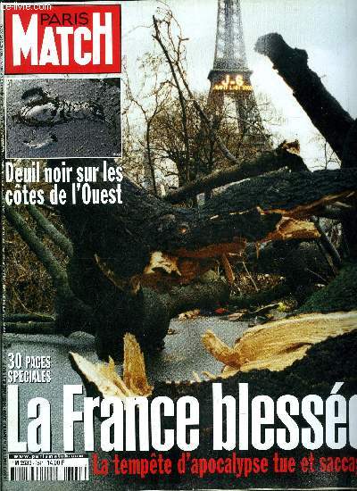 PARIS MATCH N 2641 - Nol d'enfer sur la France, au moins 62 morts, aprs le nord, le sud du pays est ravag par des vents fous, une tempte qui aggrave la mare noire, le sicle se termine en deuil, Drapeau noir sur la Bretagne, la faute de coeur