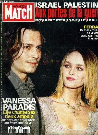 PARIS MATCH N 2681 - Isral Palestine : si prs de la guerre 40, tmoignages sous les balles, Vanessa Paradis au firmaman par Irne Frain, Ferrari : les coulisses de l'exploit par Arnaud Bizot, Adam, premier bb n pour sauver par Romain Clergeat