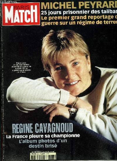PARIS MATCH N 2738 - Michel Peyrard : retour de chez les talibans, Sur le front Nord, Chrtiens en premire ligne par Caroline Mangez, Rgine Cavagnoud au paradis blanc par Jacques Marie Bourget, Le docteur Rufin a crit son Goncourt dans l'urgence