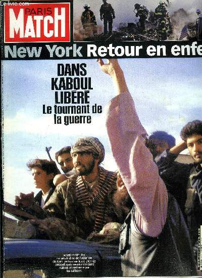 PARIS MATCH N 2739 - Kaboul ville offerte par Patrick Forestier, Chirac sur tous les fronts, il se sent investi d'une mission : tre le chef de paix par Laurence Masurel, New York, encore des morts, encore des ruines par Romain Clergeat, DSK revient