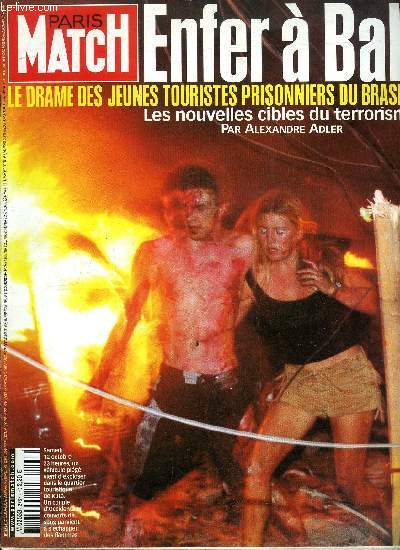 PARIS MATCH N 2787 - Bali : le terrorisme met le feu a la terre par Rgis Le Sommier, L'Indonsie paie cher sa faiblesse a l'gard de ses propres intgristes par Alexandre Adler, Jane Birkin : jamais sans mes filles par Benjamin Locoge, Audrey Mestre