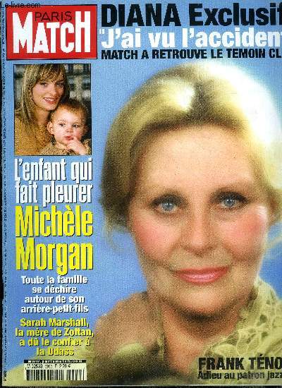 PARIS MATCH N 2852 - Mohamed M : j'ai vu l'accident de Diana par Arnaud Bizot, Zoltan, l'enfant qui fait pleurer Michle Morgan par Henry Jean Servat, Hati : la dmocratie chimrique d'Aristide par Patrick Forestier, Charm el Cheikh : premires photos