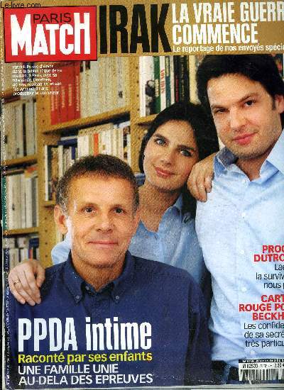 PARIS MATCH N 2865 - Irak : de nouveau la guerre par Michel Peyrard, A 380 : le voyage de Gulliver, Procs Dutroux par Jacques Marie Bourget, Dorothe et Arnaud : sur les traces de PPDA par Catherine Tabouis, Joli carton rouge pour David Beckham