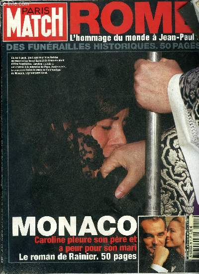 PARIS MATCH N 2917 - Rome ville ouverte, le dernier voyage du Pape, Silence et recueillement par Michel Peyrard, Le peuple de Dieu par Jean Marie Rouart, Monaco, le sort s'acharne, les douleurs de Caroline par Romain Clergeat, Le roman de Rainier