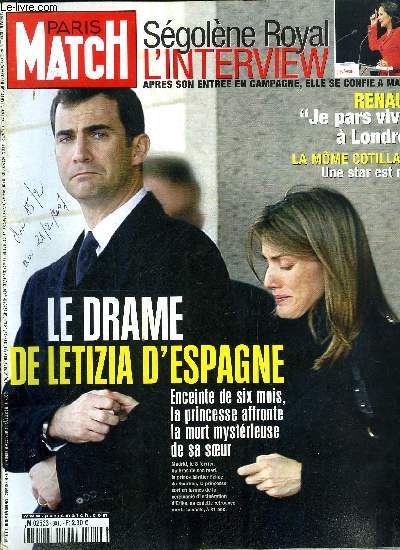 PARIS MATCH N 3013 - Prsidentielle 2007, Sgolne Royal, la contre attaque par Jean Marie Rouart, Du cot de chez Sarko, a la mutualit, on croit plus que jamais que tout est possible par Franois de labarre, La mome Cotillard emporte par la foule