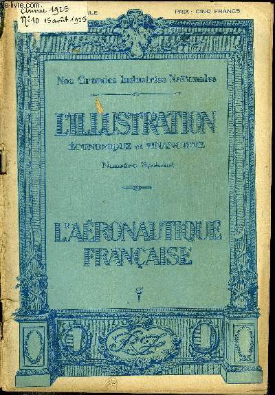 L'illustration conomique et financire numro spcial - L'aronautique franaise, Le bilan de l'aronautique franaise, L'aviation et la dcision de la guerre, Le role, la responsabilit, les moyens d'action, l'organisation et l'activit du service