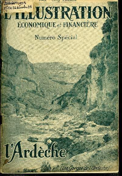 L'illustration conomique et financire numro spcial - L'Ardche, Prface par Paul Bourget, Le dpartement de l'Ardche par Henri Regnaut, Le vivarais, Les crivains vivarois, La voix de la monagne par Vincent D'Indy, Les dialectes vivarois, Privas