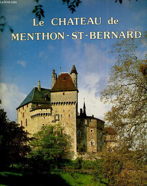 LE CHATEAU DE MENTHON-ST-BERNARD