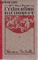 L'ducation mnagre. Habitation - Mnage - Soins corporels - Linge et vtement - Alimentation - Puriculture - Soins aux malades et aux convalescents