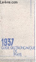 Guide gastronomique de Paris. 1937