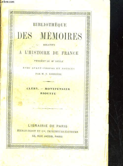 Mmoires de Clry de M. le Duc de Montpensier de Riouffe, avec avant-propos et notes par M. F Barrire