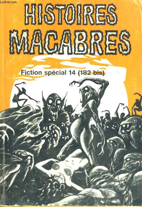 Histoires macabres. Fiction spcial 14 (182 bis)