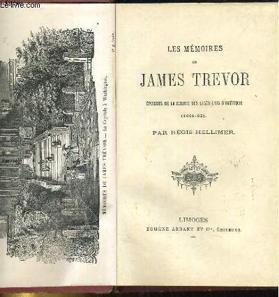 Les mmoires de James Trevor. Episodes de la guerre des Etats-Unis d'Amrique (1661-62)