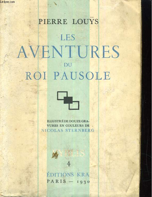 Les aventures du roi Pausole. Illustr de douze gravures en couleurs de Nicolas Sternberg