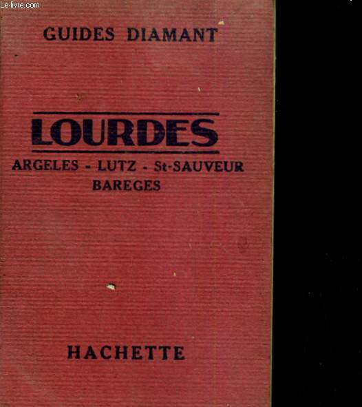 Lourdes. Argels - Lutz - St-Sauveur - Barges