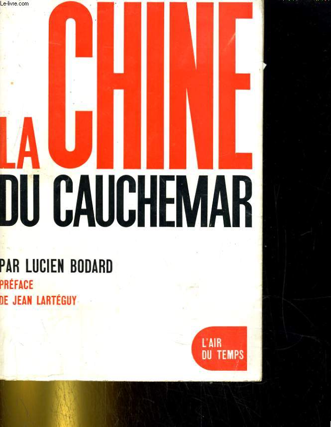 La Chine du cauchemar. Prface de Jean Lartguy