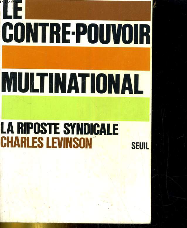 Le contre-pouvoir multinational. la riposte syndicale