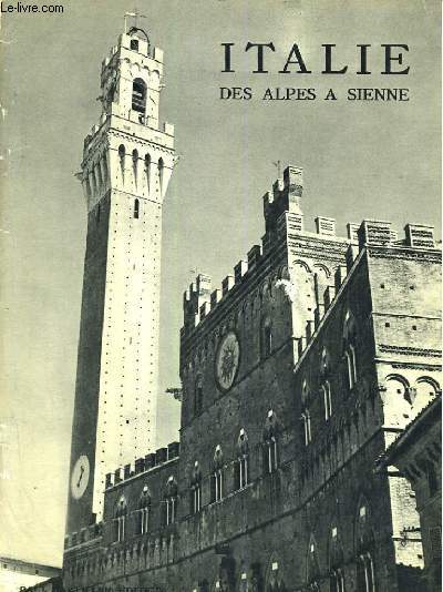 Italie des Alpes  Sienne