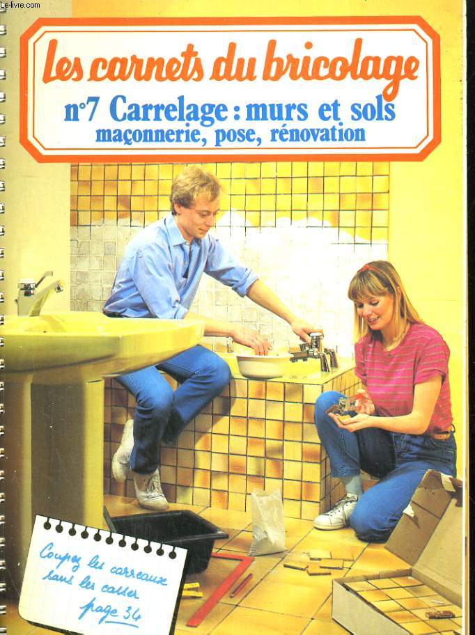 N°7. Carrelage : murs et sols, maçonnerie, pose, rénovation - Les Carnets du ... - Photo 1/1