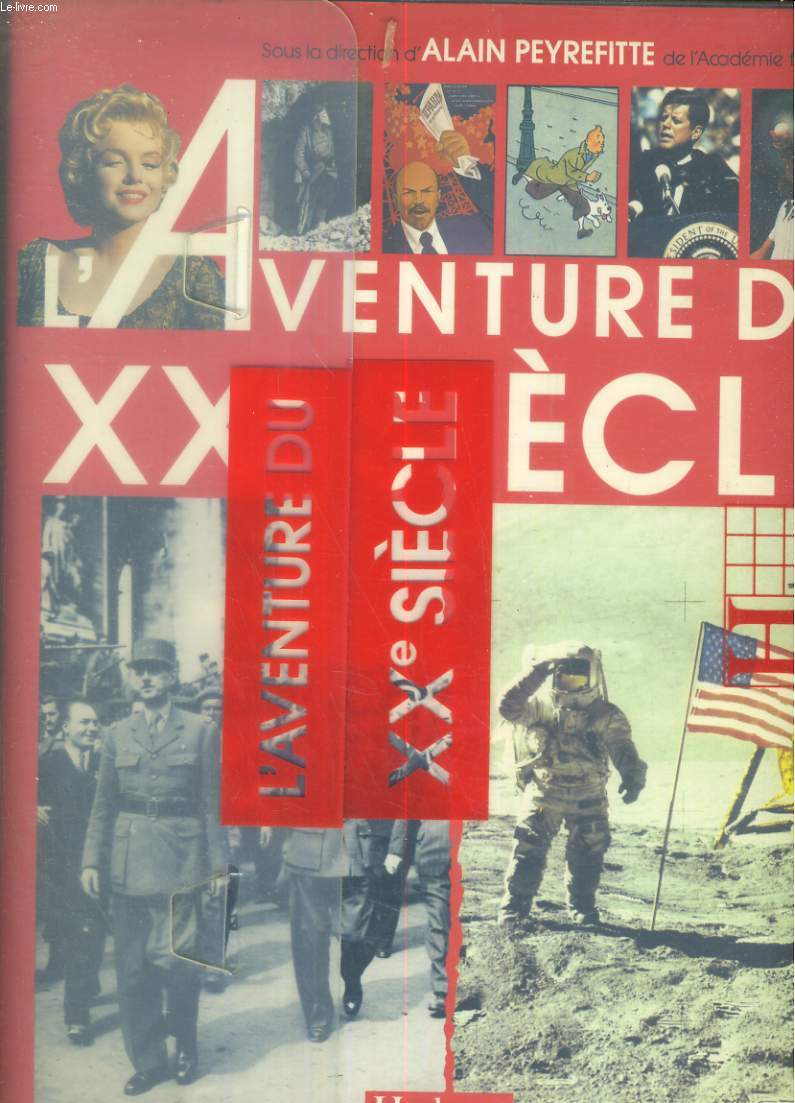 L'aventure du XX sicle, d'aprs les collections et les grandes signatures du Figaro