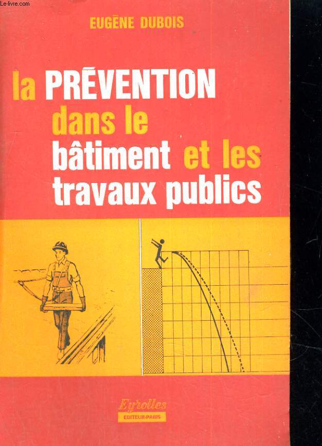 La prvention dans le btiment et les travaux publics