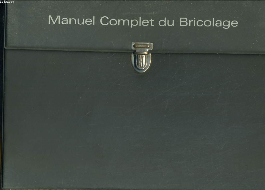 Manuel complet du Bricolage - Tomes I et II