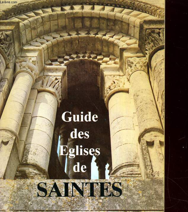 Guide des Eglises de Saintes