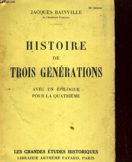 Histoire de Trois Gnrations, avec un pilogue pour la quatrime