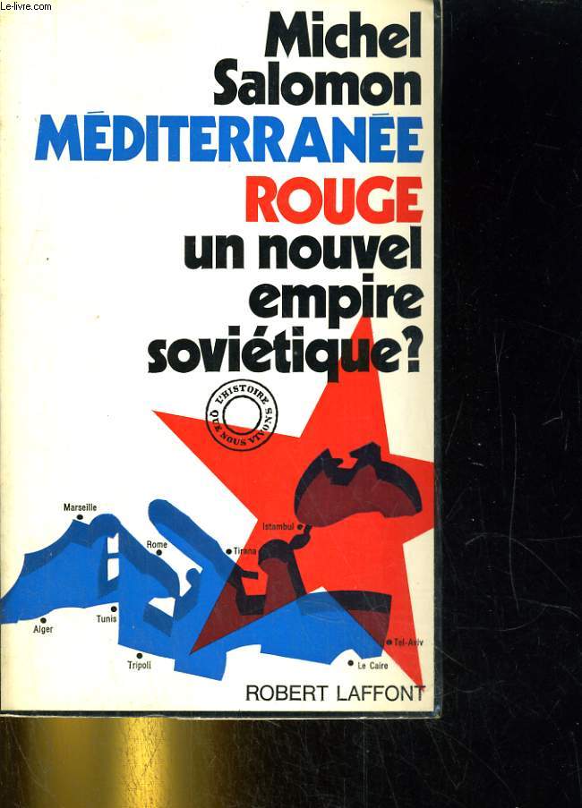 Mditerrane rouge  Un nouvel empire sovitique ?