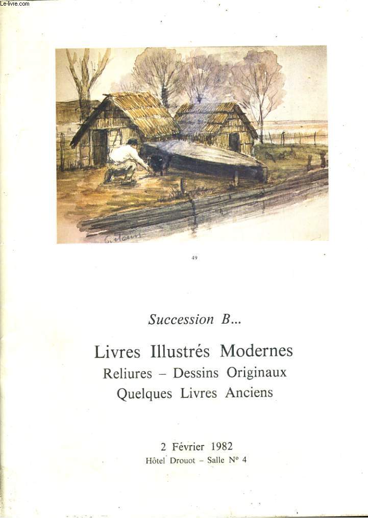 Succession B... Livres Illustrs Modernes - Reliures - Dessins Originaux... 2 fvrier 1982