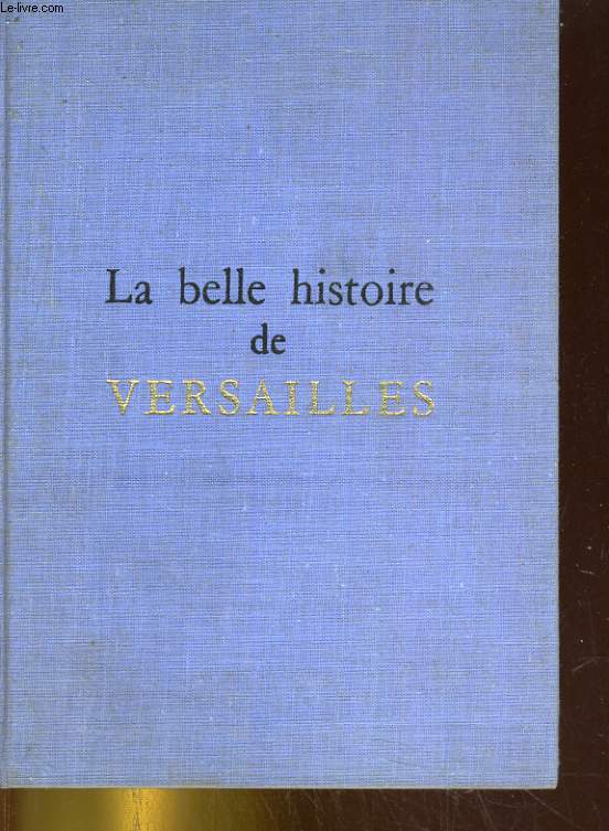 La Belle histoire de Versailles