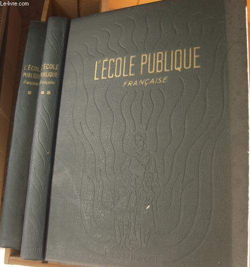 L'Ecole publique franaise - Tomes I et II