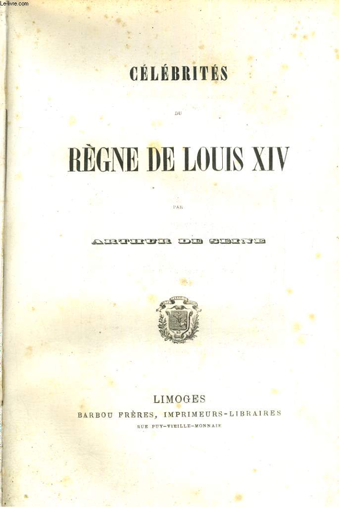 Clbrits du rgne de Louis XIV