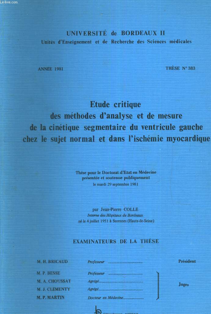 Etude critique des methodes d'analyse et de mesure de la cintique segmentaire du ventricule gauche chez le sujet normal et dans l'ischmie myocardique