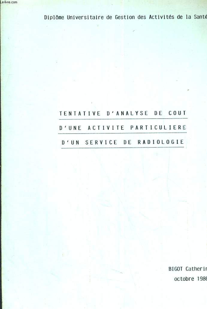 Tentative d'analyse de cout d'une activit particuliere d'un service de Radiologie