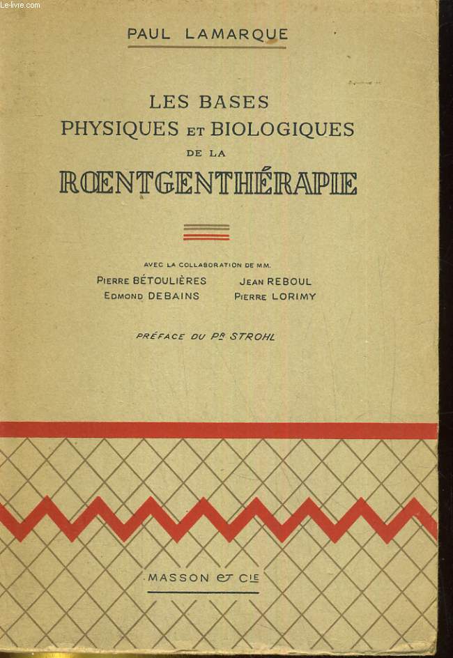 Les bases physiques et biologiques de la Roentgenthrapie