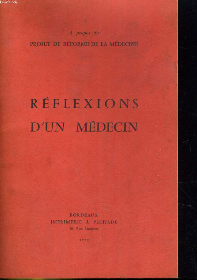 Rflexions d'un mdecin a propos du projet de rforme de la mdecine